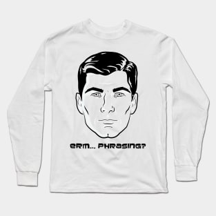 Archer erm... phrasing? Long Sleeve T-Shirt